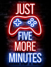 Neon Gamingplakat - Five more minutes