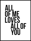 All of Me Loves All of You - Plakat - Plakatbar.no