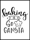 Baking Is So Gansta - Poster - Plakatbar.no