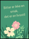 Bitter er ikke en smak - Poster - Plakatbar.no