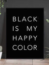 Black is my happy colour - Poster - Plakatbar.no