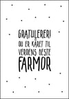 Gratulerer! du er kåret til verdens beste FARMOR - Plakat - Plakatbar.no