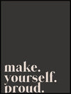 Make yourself proud- Plakat - Plakatbar.no