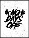 No day off - Gymplakat - Plakatbar.no