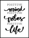 Positive minds - positive vibes - positive life poster - Plakatbar.no