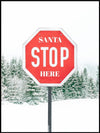 Santa Stop Here - vinterplakat - Plakatbar.no