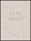 Stay wild - Plakat - Plakatbar.no