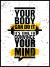 Your Body Can Do It - Gymplakat - Plakatbar.no